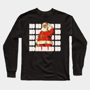 Christmas saying "HO HO HO"  is an original creation of Santa Claus. Long Sleeve T-Shirt